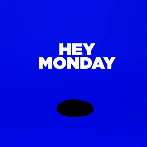 Hey Monday S Get The Best  On Giphy