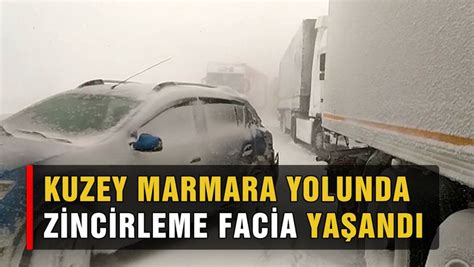 Kuzey Marmara Yolunda zincirleme trafik kazası B Gazete