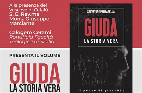 Giuda La Storia Vera Salvatore Panzarella Racconta Il Traditore Di