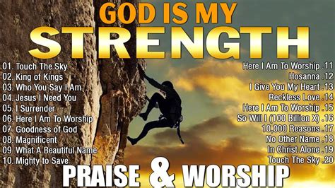 God Is My Strengthbest Morning Worship Songs All Time With Lyrics