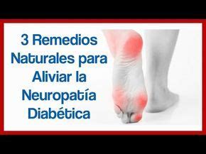 3 Remedios Naturales para Aliviar la Neuropatía Diabética YouTube