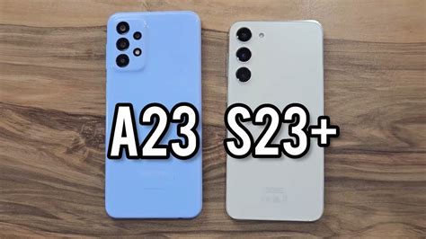 Samsung Galaxy A23 Vs Samsung Galaxy S23 Youtube