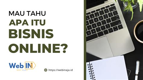 Mau Tahu Apa Itu Bisnis Online Webinaja Id Jasa Pembuatan Website