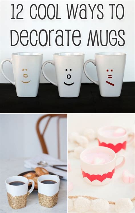 12 Cool Ways To Decorate Mugs Mugs Custom Mugs Mug Decorating Ideas