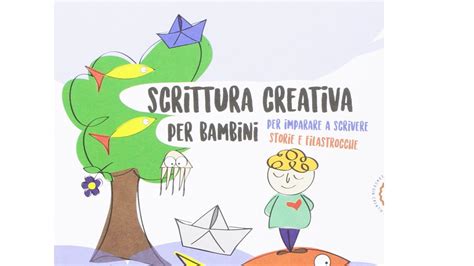 I 10 Migliori Libri Sulla Scrittura Per Bambini Notizie Scientifiche It