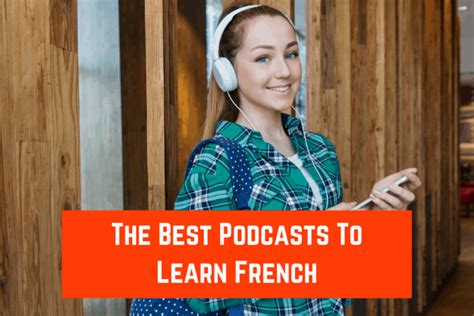 The Best Podcasts To Learn French Language Tsar