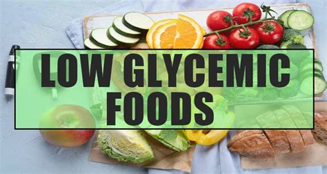 Low Glycemic Foods A Guide To Good And Healthy Foods To Eat Health Tips