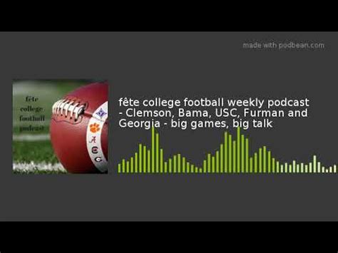 fête college football weekly podcast Clemson Bama USC Furman and