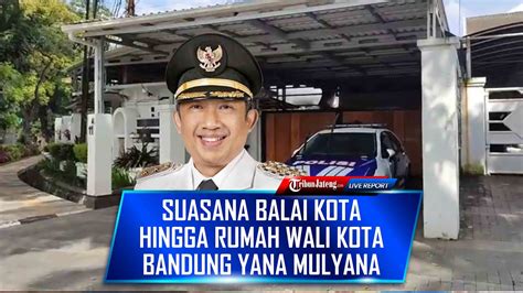 Suasana Balai Kota Hingga Rumah Wali Kota Bandung Yana Mulyana Seusai