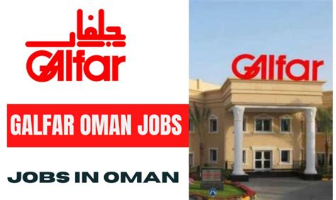 Galfar Jobs In Oman: Oman Job Vacancy