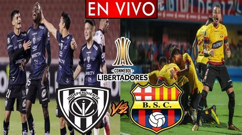 En Vivo Independiente Del Valle Vs Barcelona Sc C Copa Libertadores Grupo A Audio Youtube