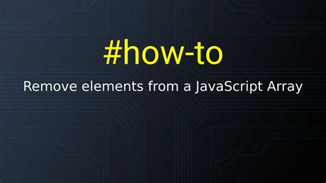 How To Remove Elements From A Javascript Array Coreui