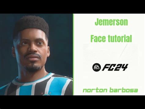 EAFC 24 Jemerson Grêmio Face Tutorial YouTube