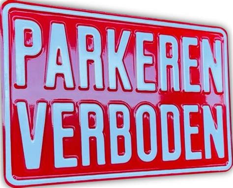 Parkeren Verboden Aluminium Geperst Bord 30 X 20 Cm Bol