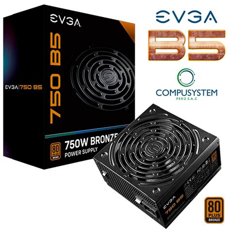 FUENTE DE PODER EVGA 750 B5 80 PLUS BRONZE 750W FULLY MODULAR EVGA