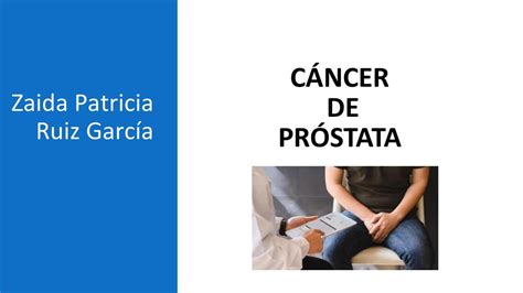 Cáncer De Próstata Zaida Rg Udocz