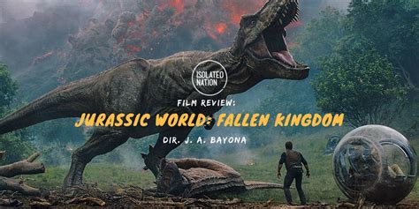 Film Review Life Finds A Way To Disappoint In Jurassic World Fallen