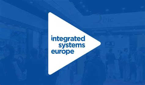 ISE Integrated Systems Europe A H