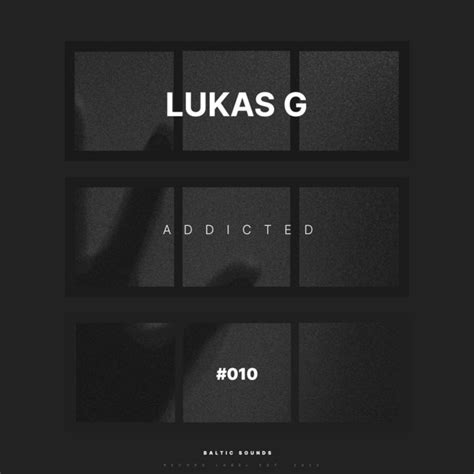 Addicted Single By Lukas G Spotify