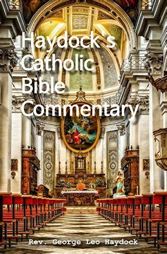 Haydock's Catholic Bible Commentary by George Leo Haydock | Goodreads