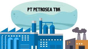 PT Petrosea Tbk : Profil Perusahaan, Lowongan, Prospek Kerja