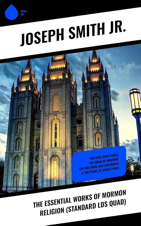 The Essential Works Of Mormon Religion Standard Lds Quad The King