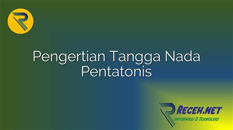 Pengertian Tangga Nada Pentatonis Receh Net