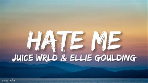 Hate Me Juice Wrld And Ellie Goulding Lyrics Youtube