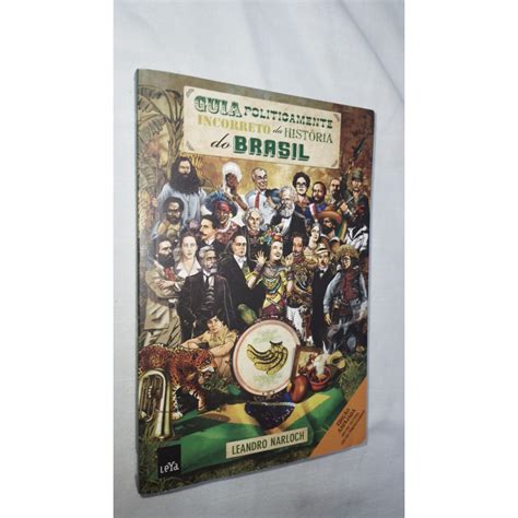 Livro Guia Politicamente Incorreto Da História Do Brasil 3006