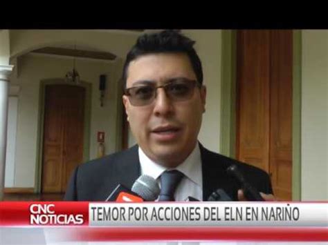 Cnc Noticias Pasto Temor Por Acciones Del Eln En Nari O Youtube