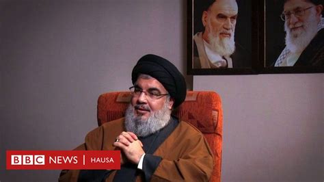 Hassan Nasrallah Abin Da Ya Kamata Ku Sani Kan Jagoran Hezbollah Da