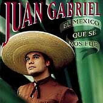 Pre Owned El Mexico Que Se Nos Fue By Juan Gabriel Cd Jul Rca