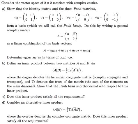 Solved Consider The Vector Space Of X Matrices With C Chegg