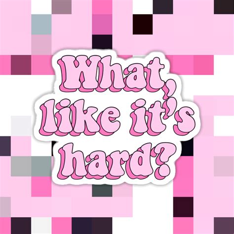 What Likes Its Hard Legally Blonde Sticker Mi Vida Uvalde