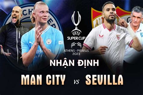 Nhận định bóng đá Man City vs Sevilla Siêu cúp châu Âu De Bruyne