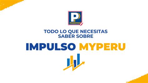 Todo sobe IMPULSO MYPERU Podemos Perú