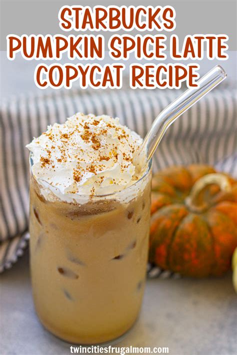 Starbucks Iced Pumpkin Spice Latte Copycat Recipe Twin Cities Frugal Mom