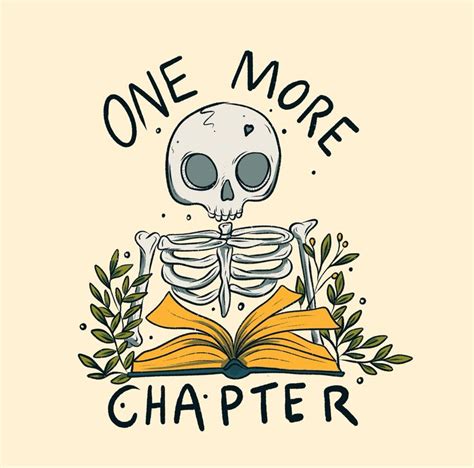 A Skeleton Reading A Book With The Words One More Charter On It And An