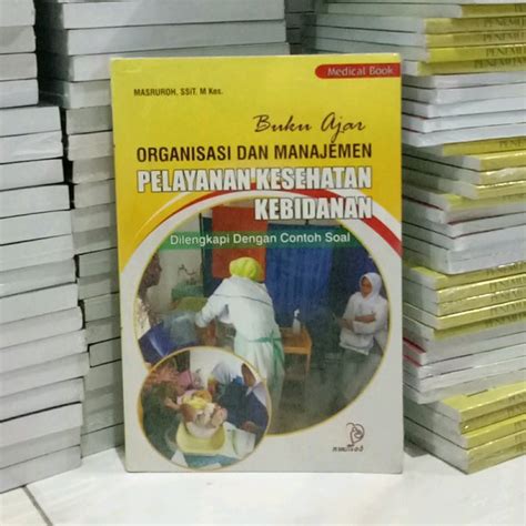 Jual Buku Ajar Organisasi Dan Manajemen Pelayanan Kesehatan Kebidanan Di Lapak Bukabuku Bukalapak