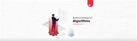 Types of Artificial Intelligence Algorithms You Should Know [A Complete ...