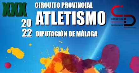 XXX CIRCUITO PROVINCIAL DE ATLETISMO DIPUTACIÓN DE MÁLAGA 2022