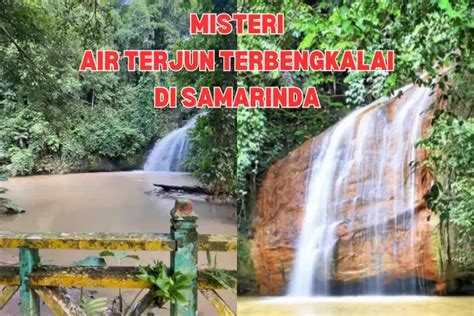 Ngeri Air Terjun Di Samarinda Ini Kondisinya Tampak Menyeramkan