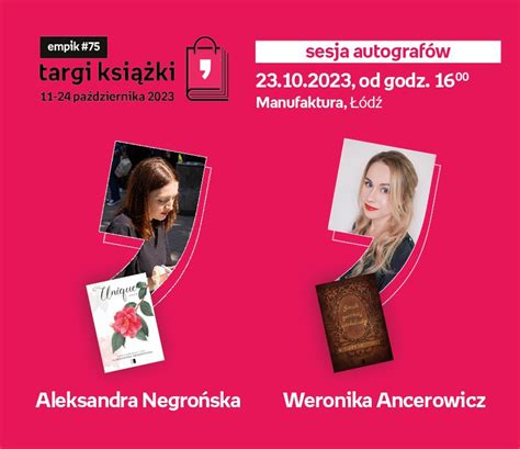 Aleksandra Negro Ska Weronika Ancerowicz Sesja Autograf W Targi