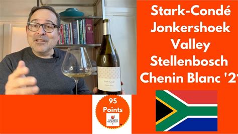 Stark Condé Jonkershoek Valley Stellenbosch Chenin Blanc 21 95 Points