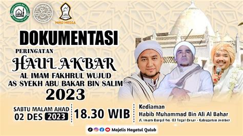 Dokumentasi Haul Akbar Al Imam Fakhrul Wujud As Syekh Abu Bakar Bin