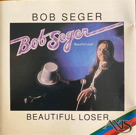 Bob Seger Beautiful Loser Cd Discogs