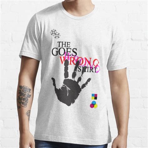 The Goes Wrong Very Very Wrong T Shirt For Sale By Rbgoeswrong