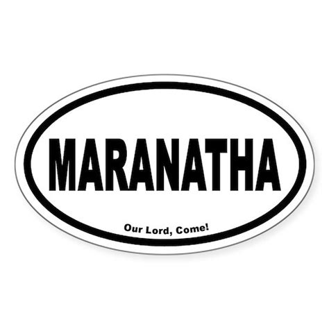 Maranatha Sticker Oval Maranatha Euro Style Oval Sticker Cafepress