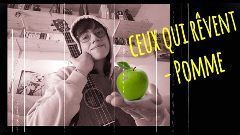 Ceux Qui R Vent Pomme Tuto Ukul L Youtube