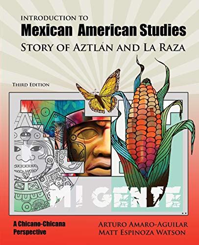 Introduction To Mexican American Studies Story Of Aztlan